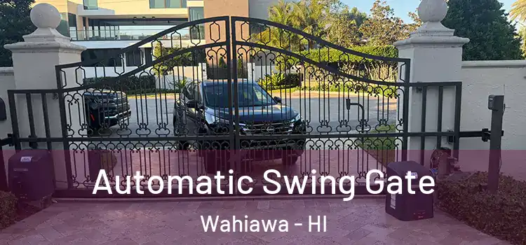  Automatic Swing Gate Wahiawa - HI