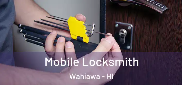 Mobile Locksmith Wahiawa - HI